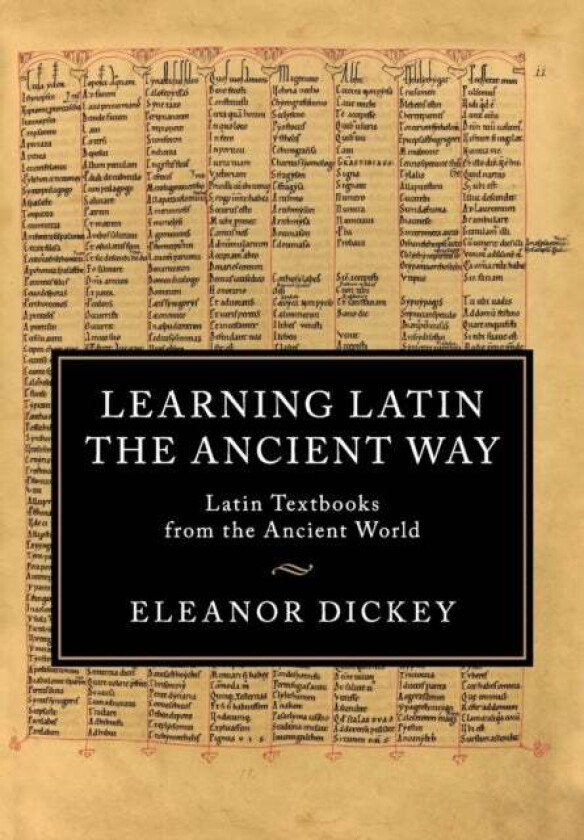 Learning Latin the Ancient Way av Eleanor (University of Reading) Dickey