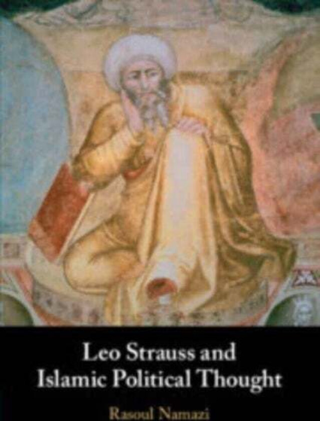 Leo Strauss and Islamic Political Thought av Rasoul Namazi