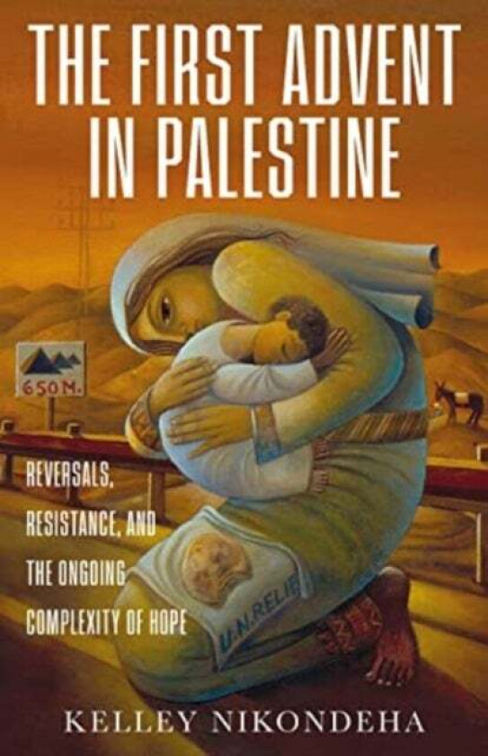 The First Advent in Palestine av Kelley Nikondeha