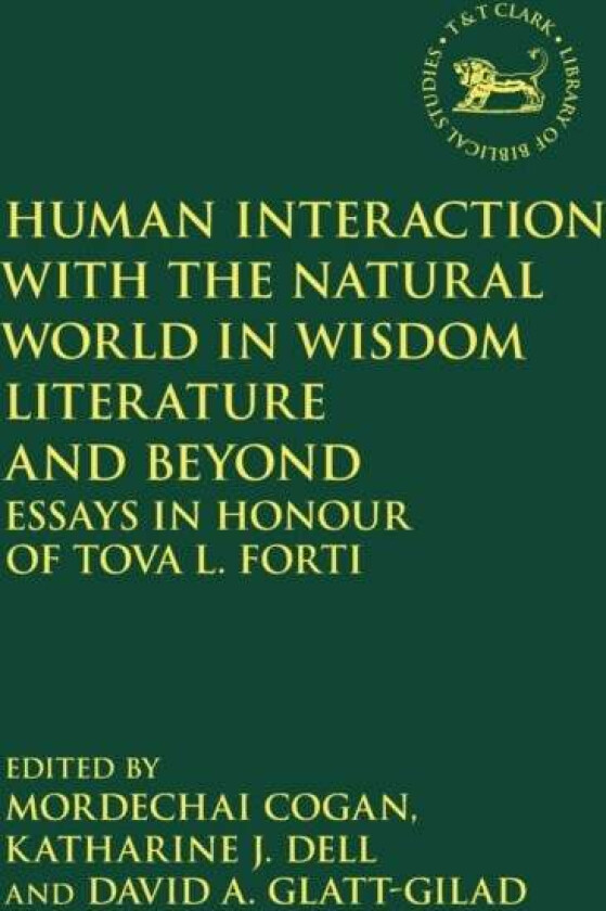 Human Interaction with the Natural World in Wisdom Literature and Beyond