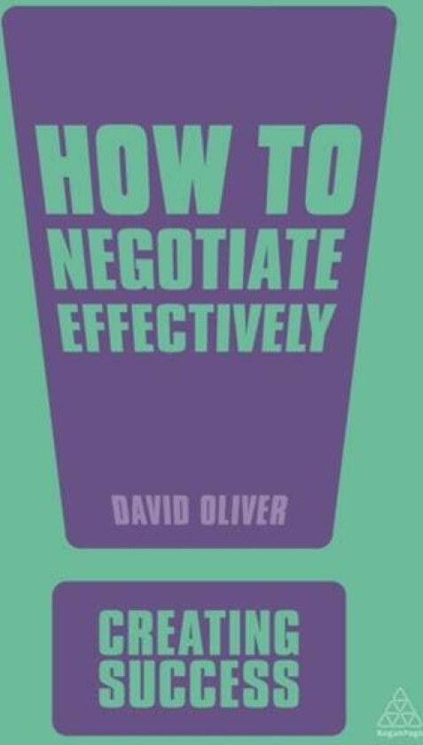 How to Negotiate Effectively av David Oliver
