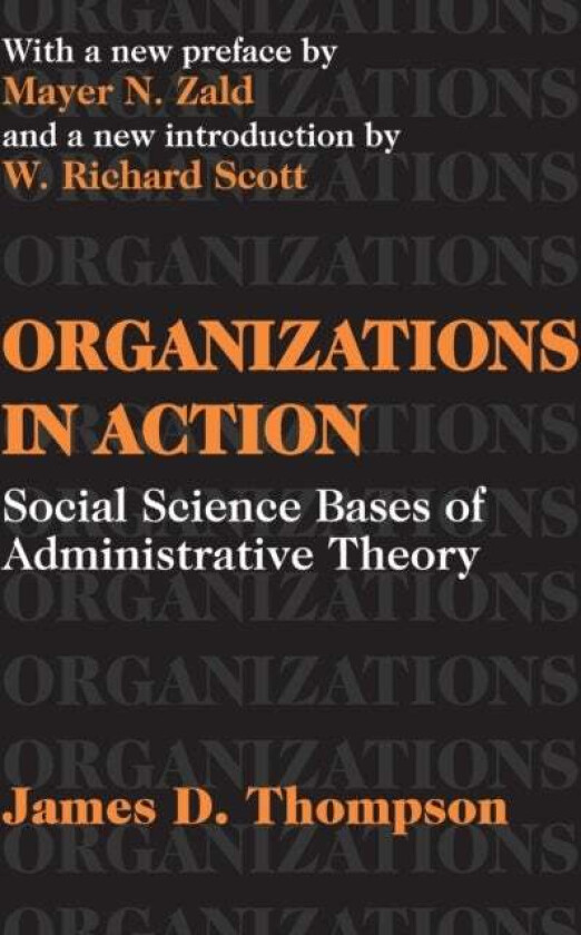 Organizations in Action av James D. Thompson