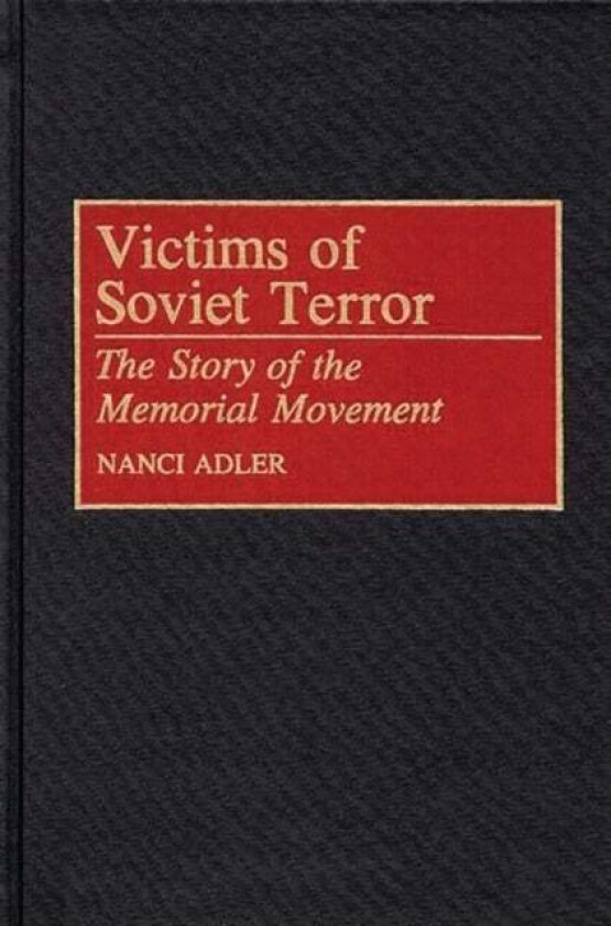 Victims of Soviet Terror av Nanci D. Adler
