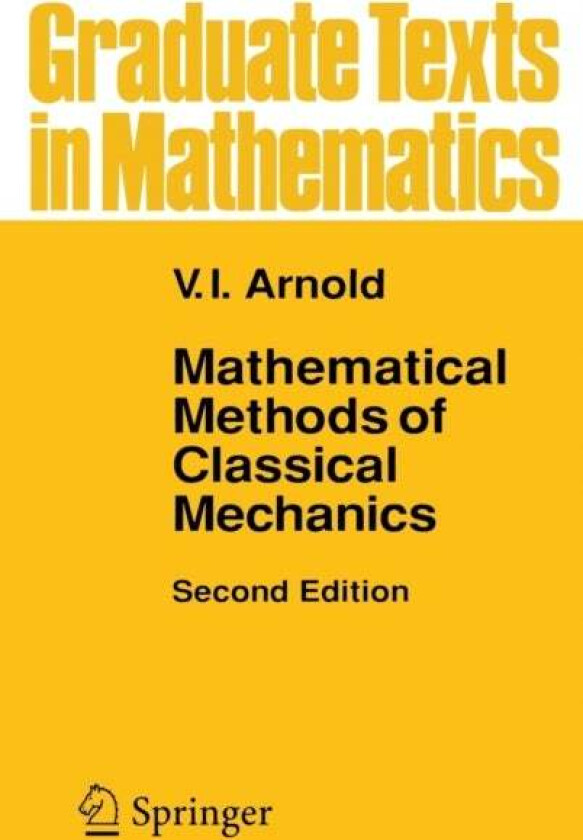Mathematical Methods of Classical Mechanics av V.I. Arnol'd