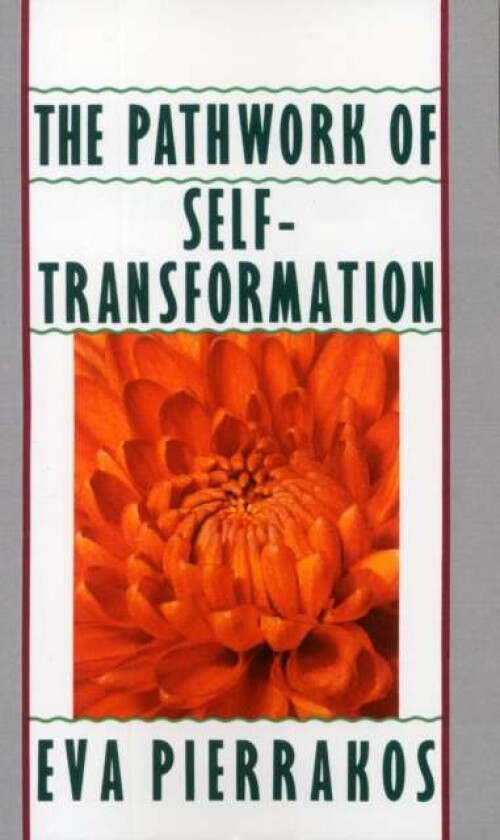 The Pathwork of Self-Transformation av Eva Pierrakos