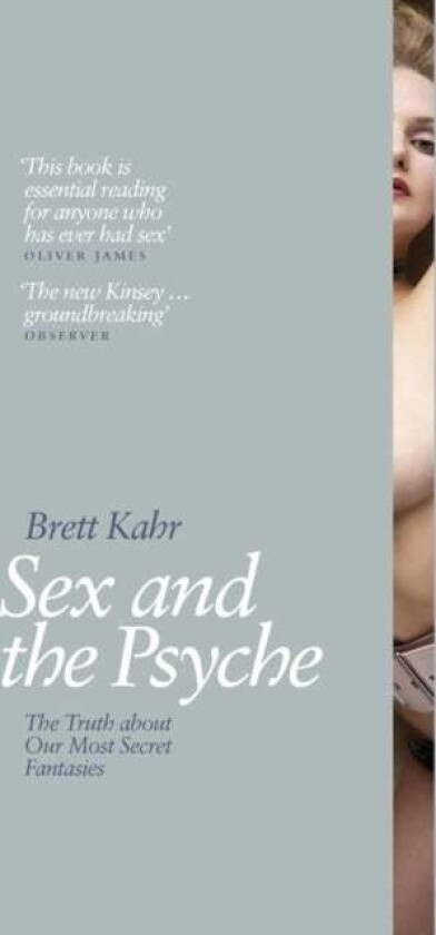 Sex and the Psyche av Brett Kahr