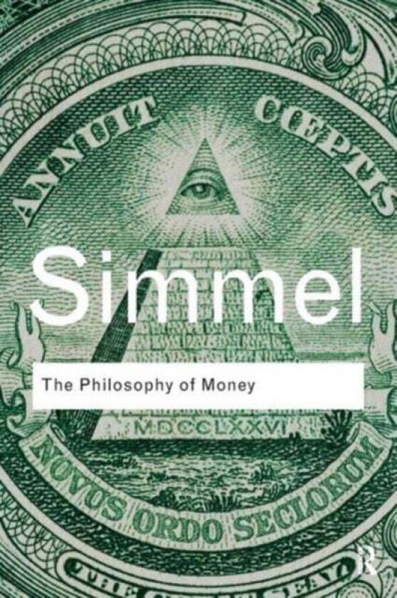 The Philosophy of Money av Georg Simmel
