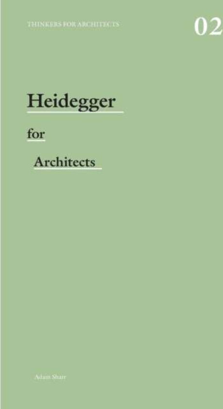 Heidegger for Architects av Adam Sharr