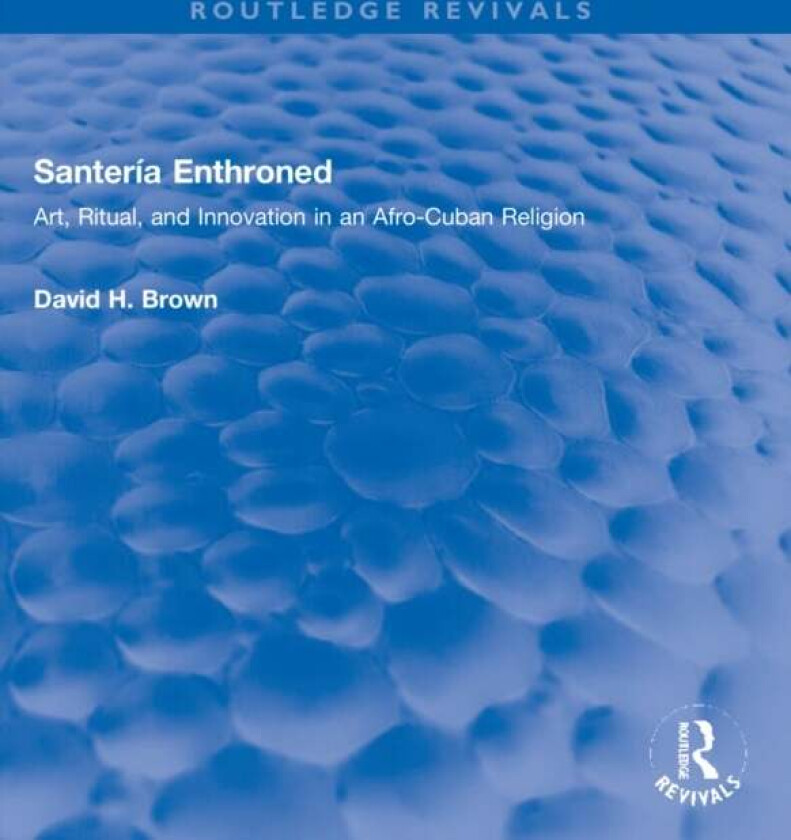 Santeria Enthroned av David H. Brown