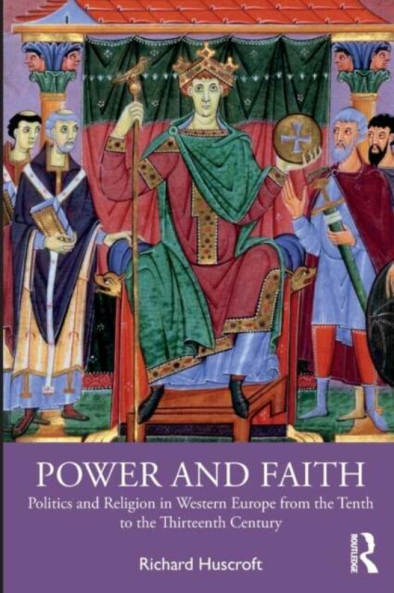 Power and Faith av Richard Huscroft