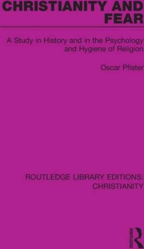Christianity and Fear av Oscar Pfister