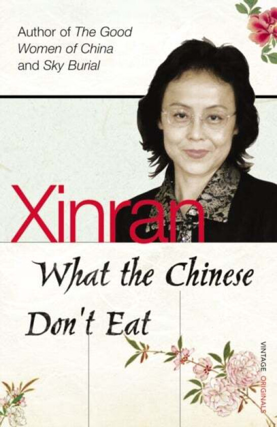 What the Chinese Don't Eat av Xinran
