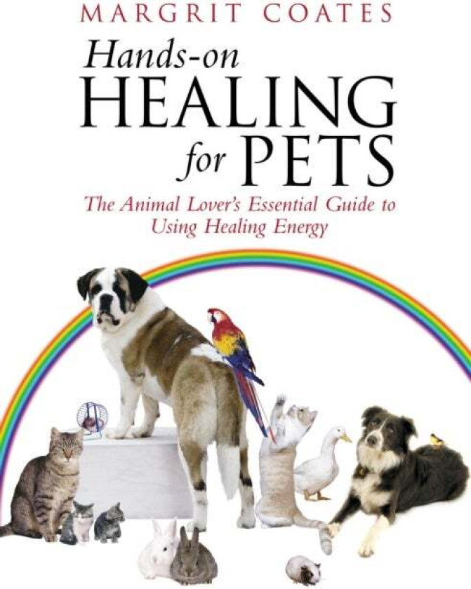 Hands-On Healing For Pets av Margrit Coates