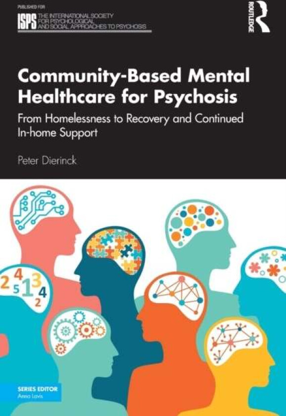 Community-Based Mental Healthcare for Psychosis av Peter Dierinck
