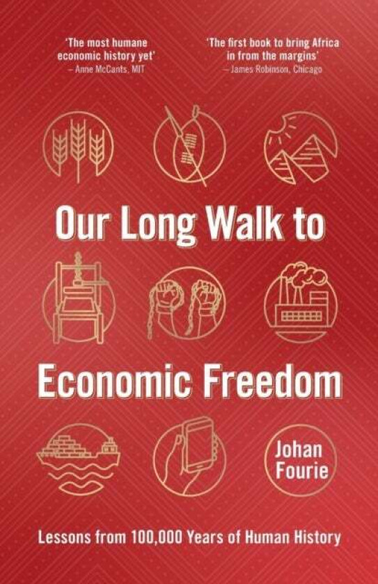 Our Long Walk to Economic Freedom av Johan (University of Stellenbosch South Africa) Fourie