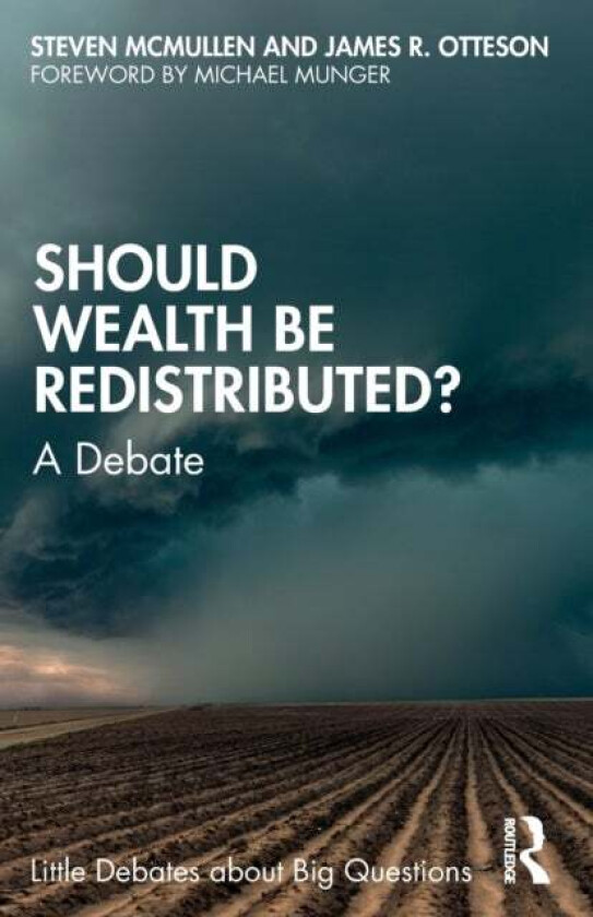 Should Wealth Be Redistributed? av Steven McMullen, James R. Otteson