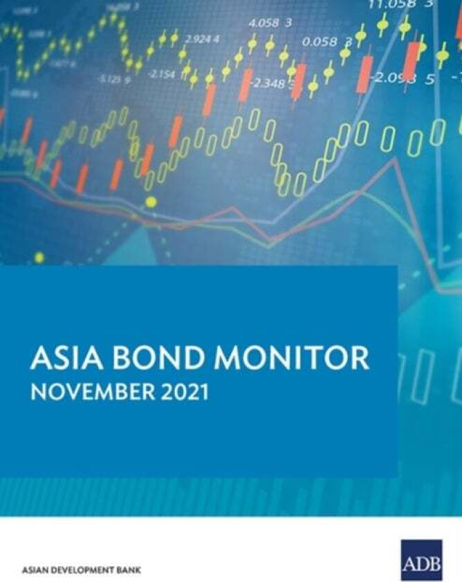 Asia Bond Monitor - November 2021 av Asian Development Bank
