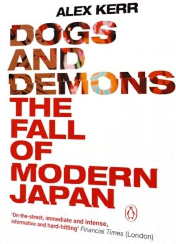 Dogs and Demons av Alex Kerr