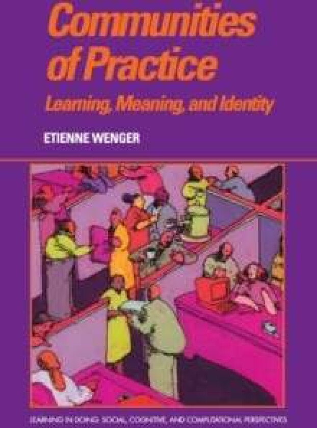 Communities of Practice av Etienne Wenger