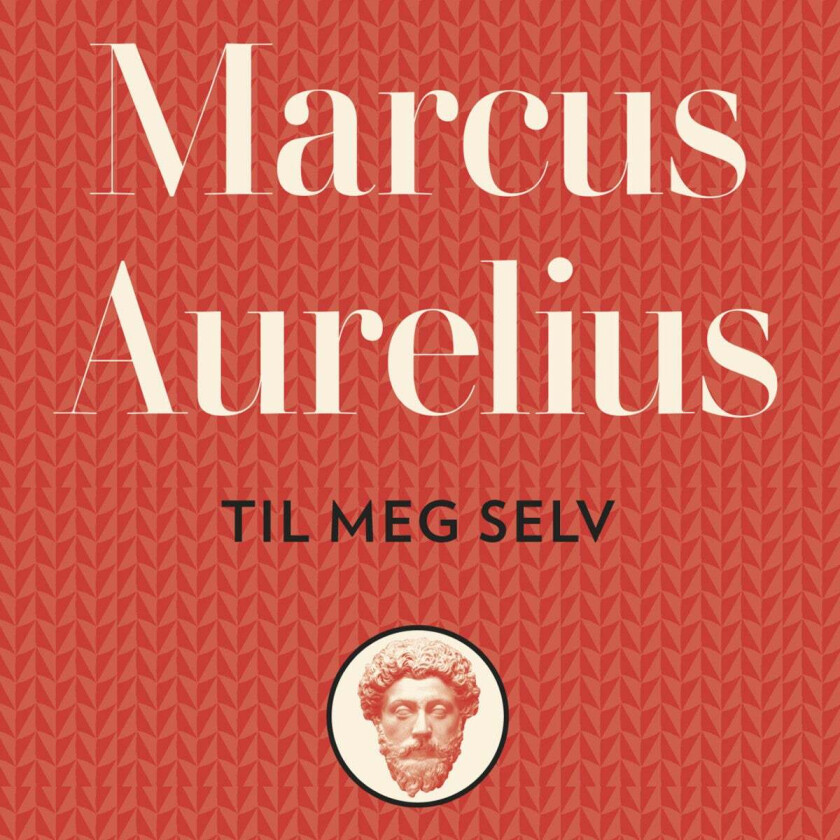 Til meg selv av Marcus Aurelius Antoninus