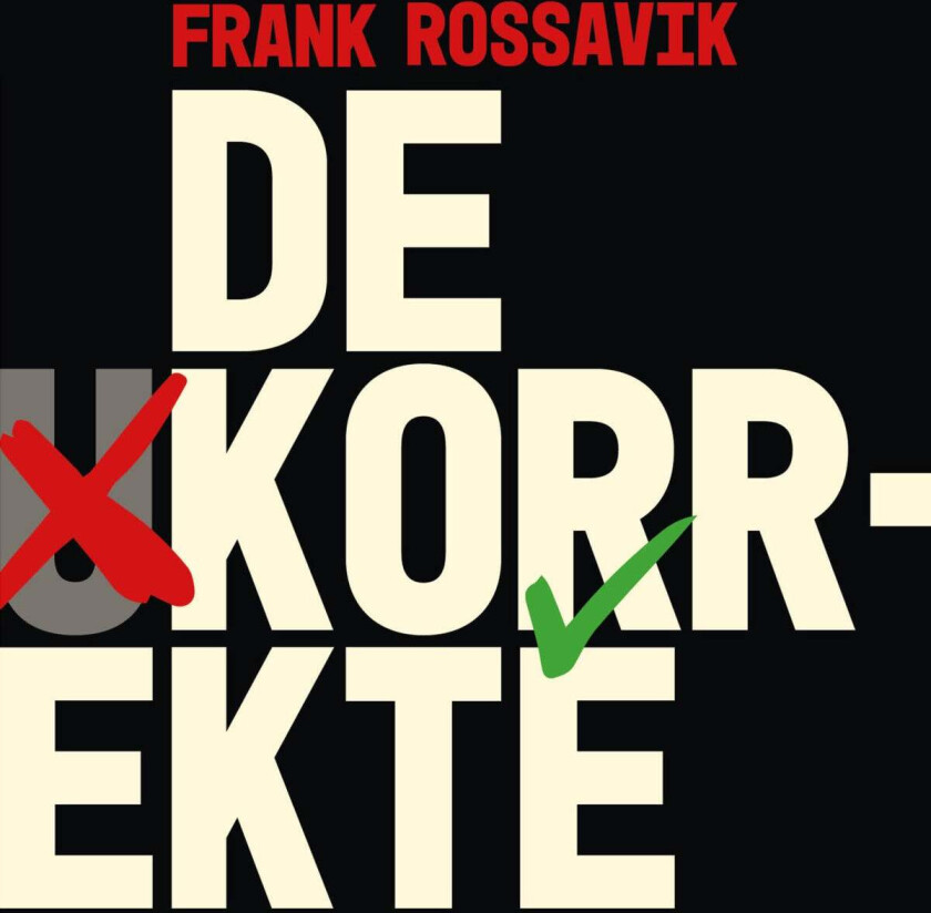 De korrekte av Frank Rossavik