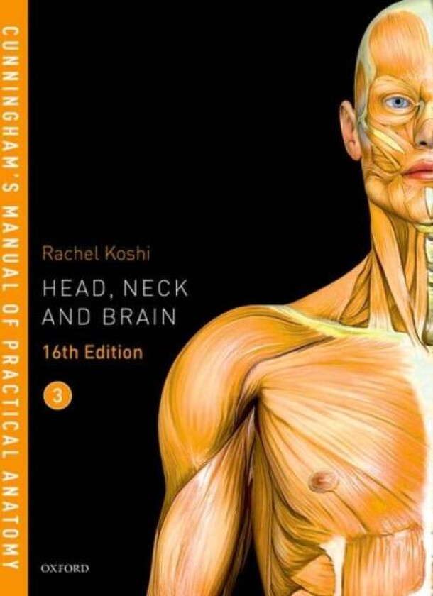 Cunningham's Manual of Practical Anatomy VOL 3 Head, Neck and Brain av Rachel (Professor of Anatomy Professor of Koshi