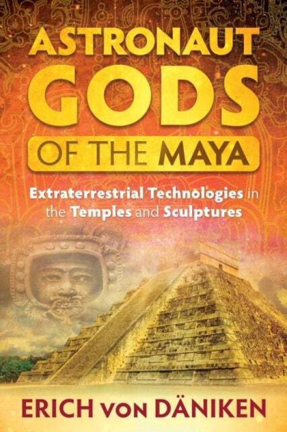 Astronaut Gods of the Maya av Erich von Daniken
