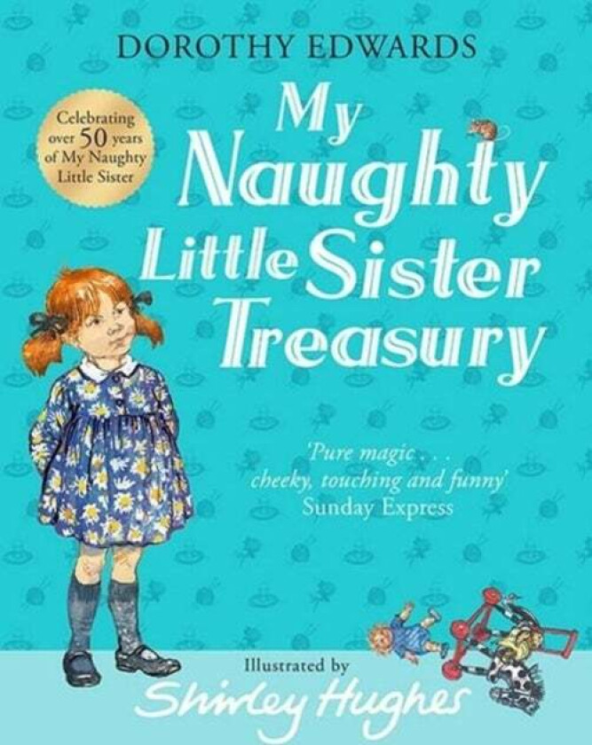 My Naughty Little Sister: A Treasury Collection av Dorothy Edwards