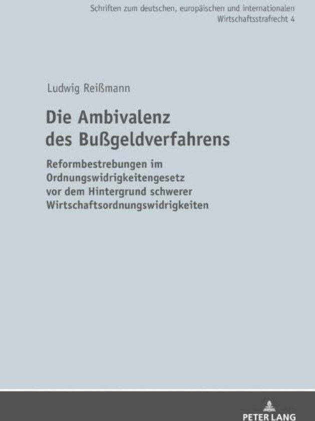Die Ambivalenz Des Bussgeldverfahrens av Ludwig Reissmann