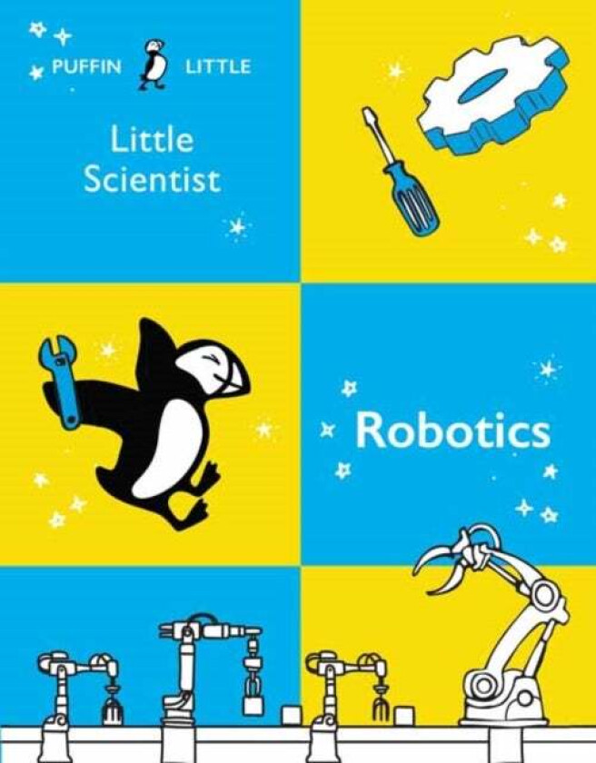 Puffin Little Scientist: Robotics av Penguin Random House Australia