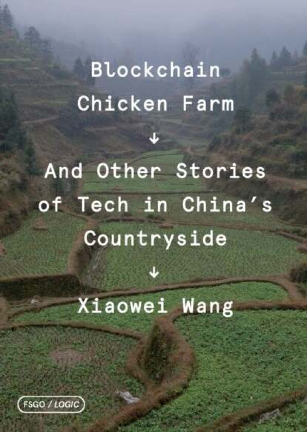 Blockchain Chicken Farm av Xiaowei Wang