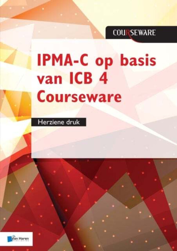 IPMA-C op basis van ICB 4 Courseware - herziene druk av Roel Riepma Bert Hedeman