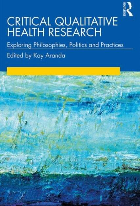 Critical Qualitative Health Research