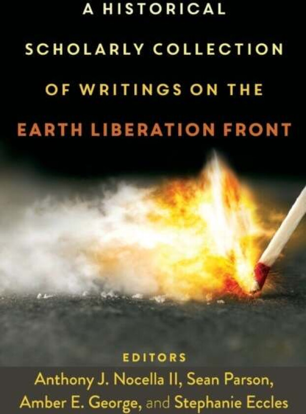 A Historical Scholarly Collection of Writings on the Earth Liberation Front