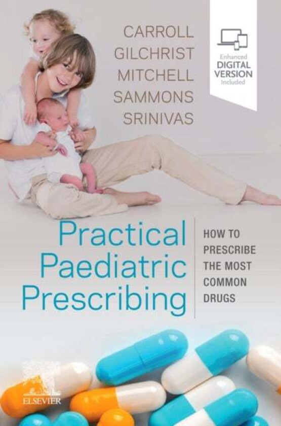 Practical Paediatric Prescribing av Will MD MRCP MRCPCH Bm BCh BA MA(Oxon) Carroll