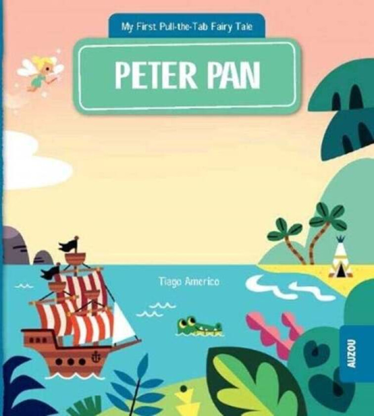 My First Pull-the-Tab Fairy Tale: Peter Pan