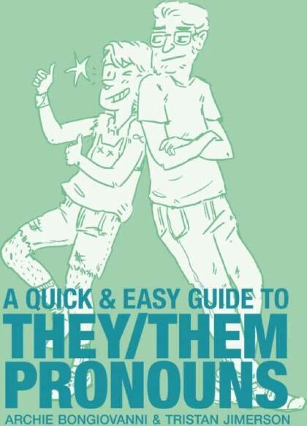 A Quick & Easy Guide to They/Them Pronouns av Archie Bongiovanni, Tristan Jimerson