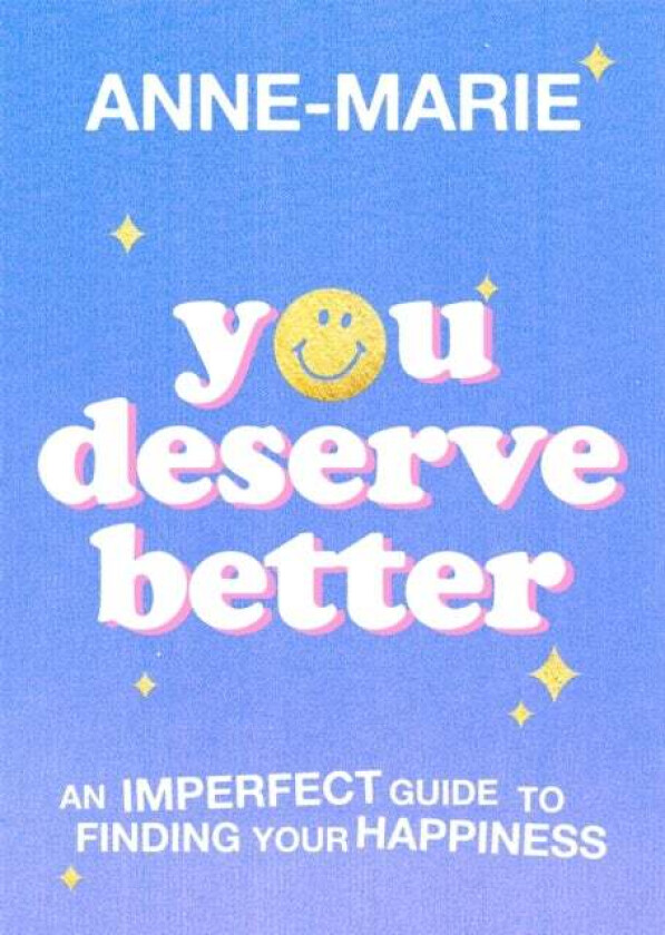 You Deserve Better av Anne-Marie