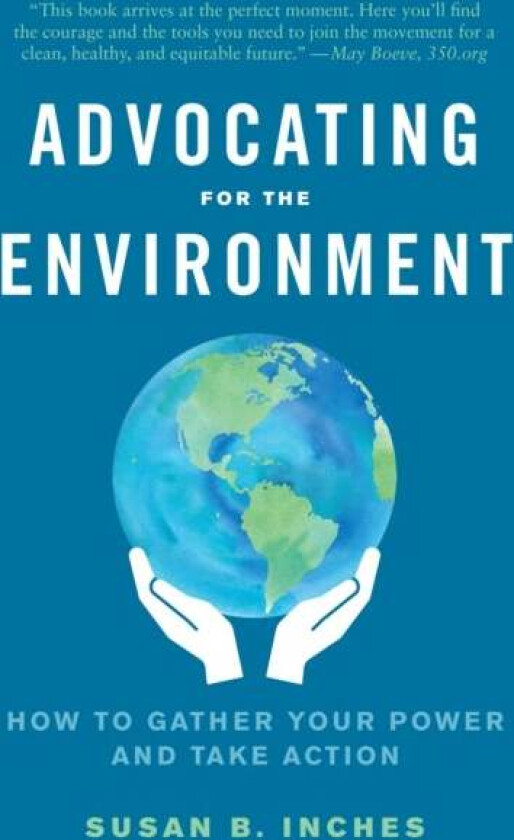 Advocating for the Environment av Susan B. Inches