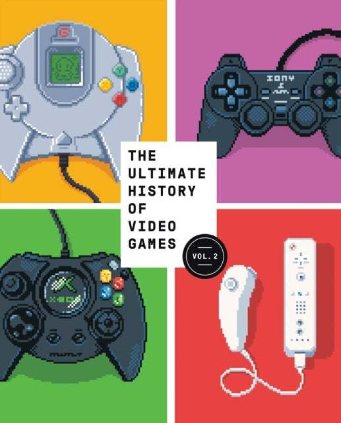 The Ultimate History of Video Games, Volume 2 av Steven L. Kent