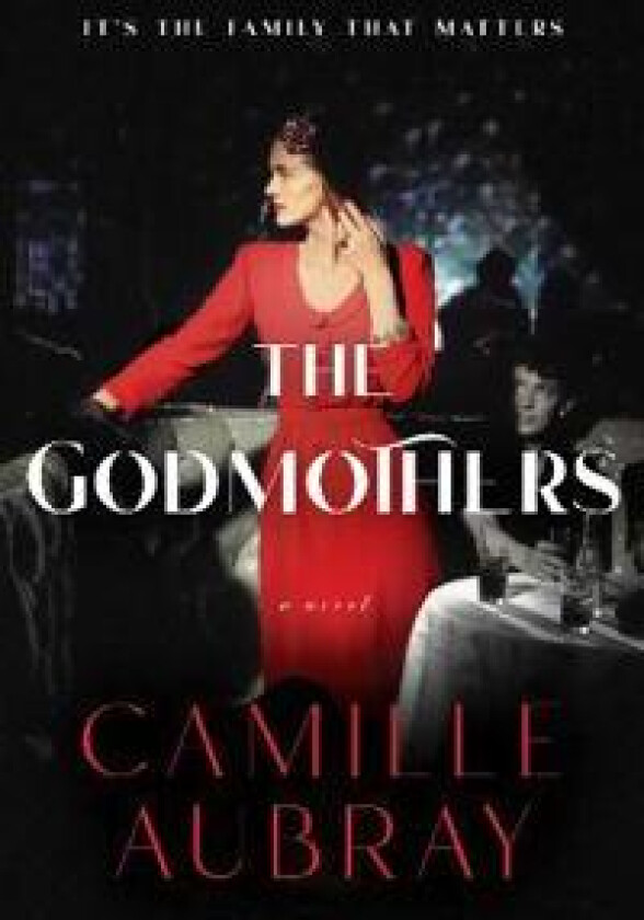 The Godmothers av Camille Aubray