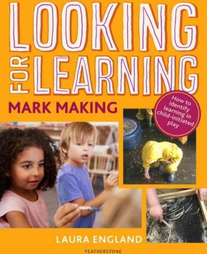 Looking for Learning: Mark Making av Laura England