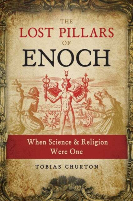 The Lost Pillars of Enoch av Tobias Churton