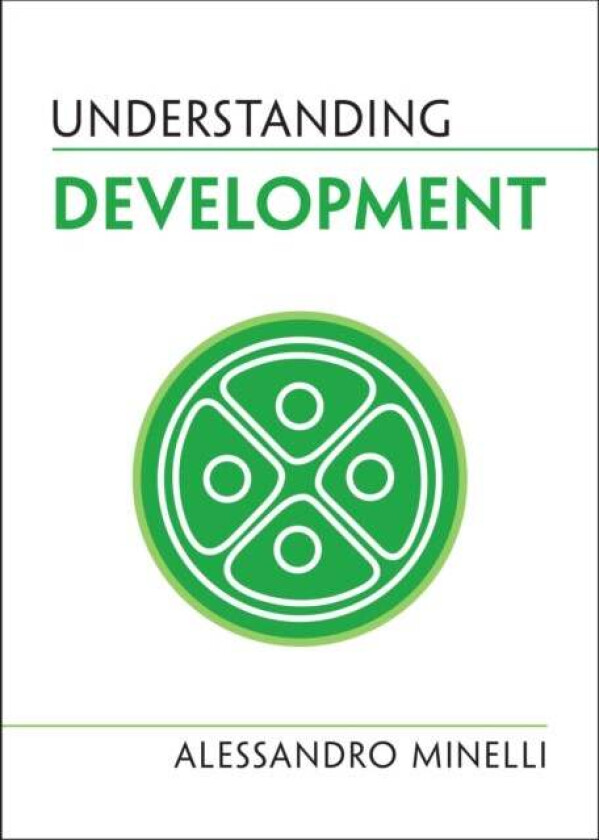Understanding Development av Alessandro Minelli