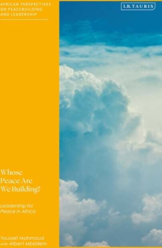 Whose Peace Are We Building? av Youssef (International Peace Institute N Mahmoud