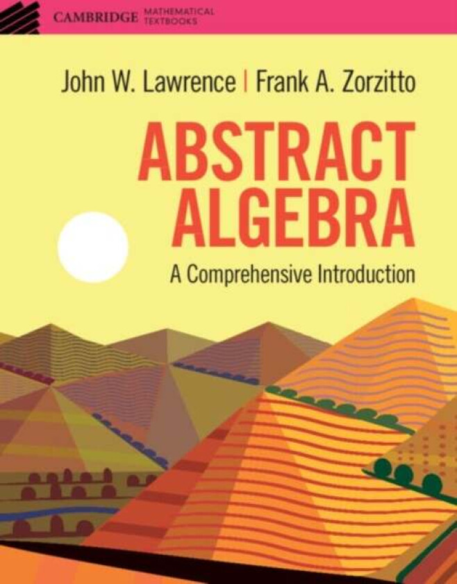 Abstract Algebra av John W. (University of Waterloo Ontario Lawrence