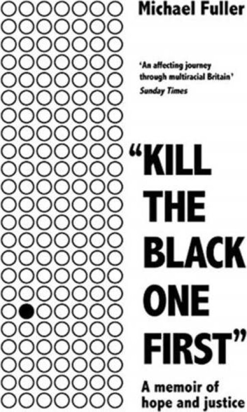"Kill The Black One First" av Michael Fuller