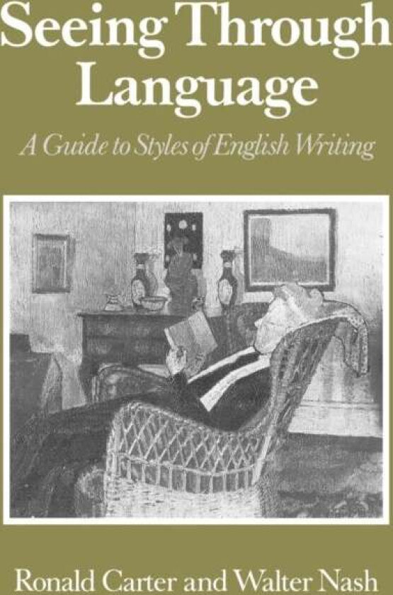 Seeing Through Language av Ronald Carter, Walter Nash