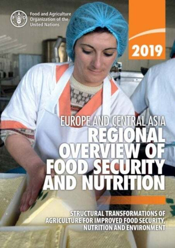 Europe and Central Asia - regional overview of food security and Nutrition 2019 av Food and Agriculture Organization
