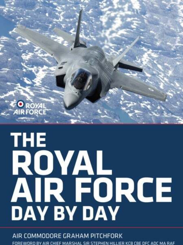 The Royal Air Force Day by Day av Air Commodore Graham Pitchfork